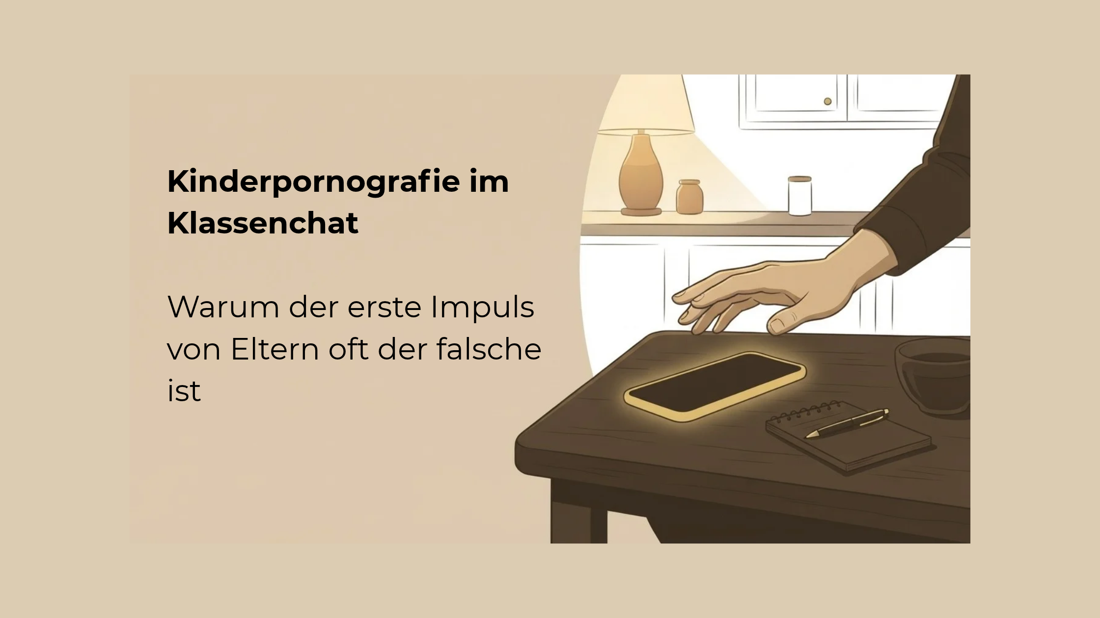 Kinderpornografie im Klassenchat - Warum der erste Impuls von Eltern oft der falsche ist